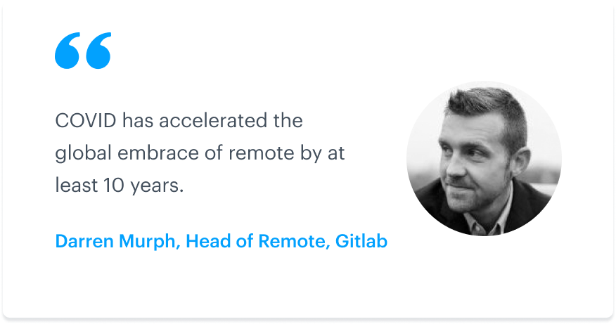 How COVID-19 is changing the remote landscape: A Q&A with GitLab’s head of remote 3 How COVID-19 is changing the remote landscape: A Q&A with GitLab’s head of remote 3
