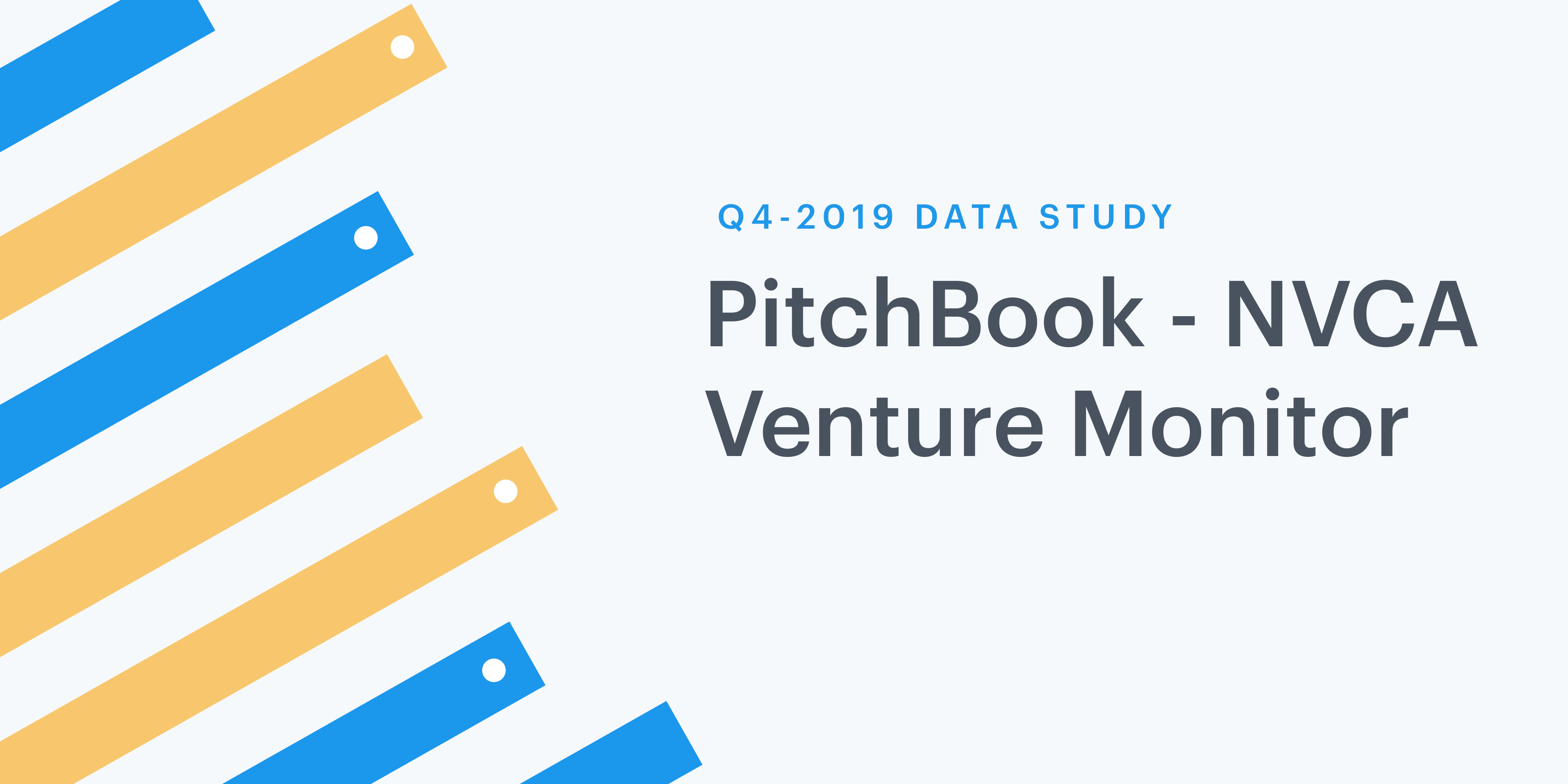 Q4 2019 Pitchbook-NVCA Venture Monitor 1 Q4 2019 Pitchbook-NVCA Venture Monitor 1